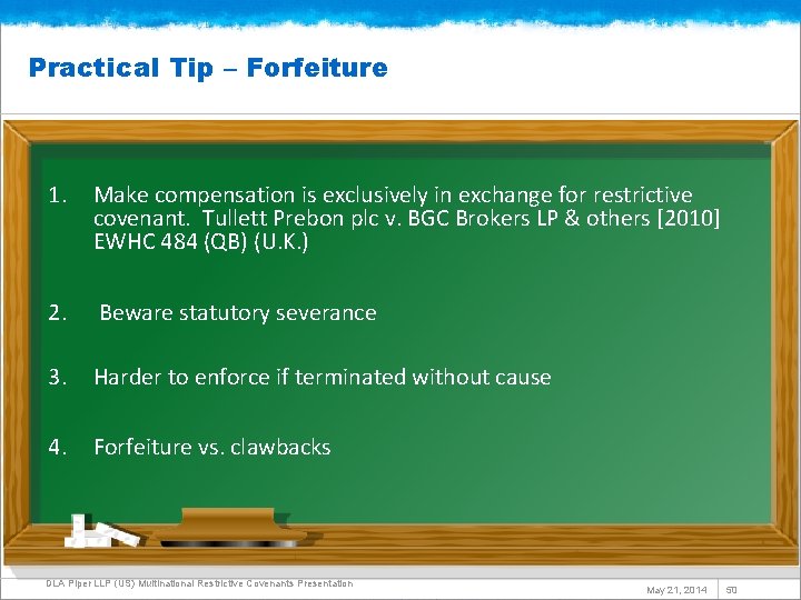 Practical Tip – Forfeiture 1. Make compensation is exclusively in exchange for restrictive covenant.