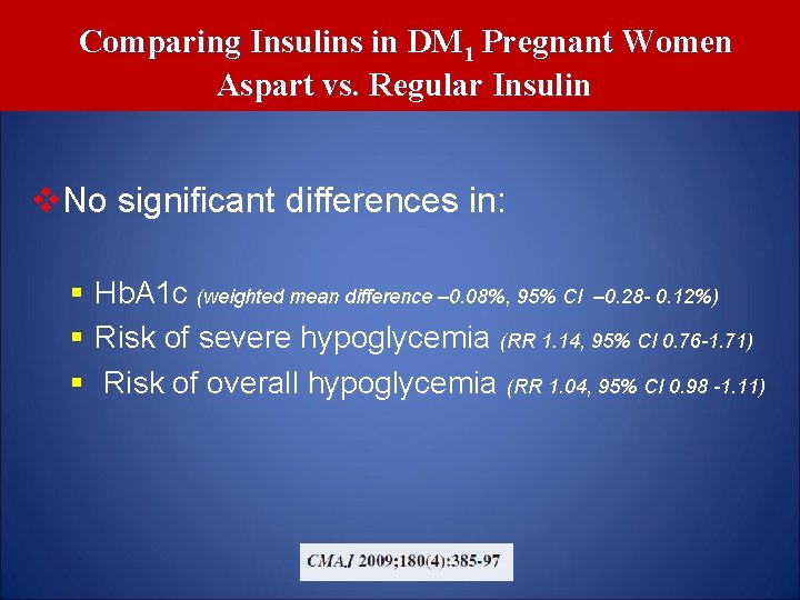 Comparing Insulins in DM 1 Pregnant Women Aspart vs. Regular Insulin v. No significant