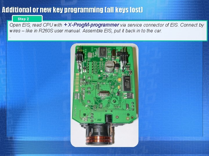 Additional or new key programming (all keys lost) Step 2 Open EIS, read CPU