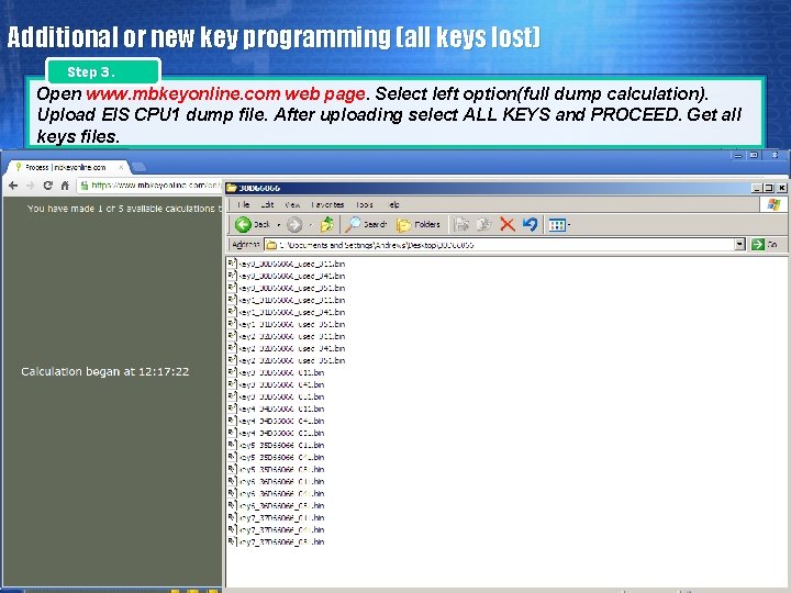 Additional or new key programming (all keys lost) Step 3. Open www. mbkeyonline. com