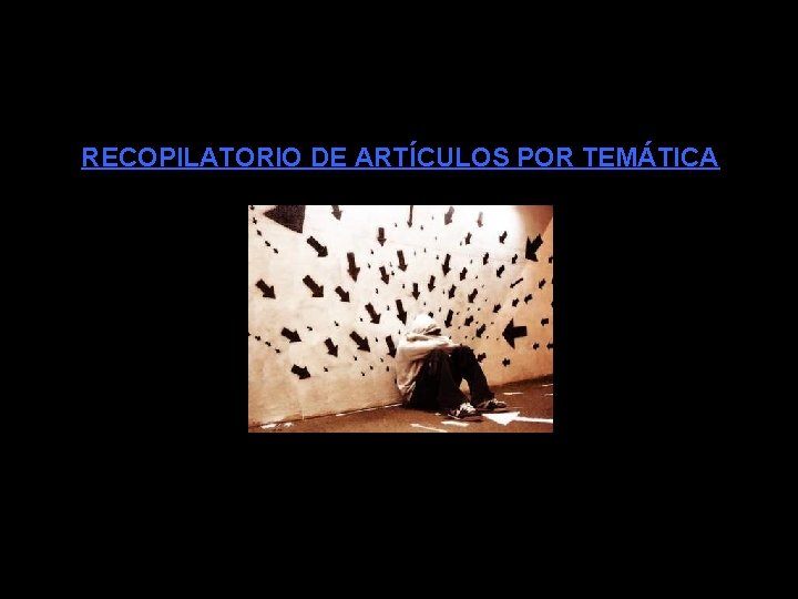 RECOPILATORIO DE ARTÍCULOS POR TEMÁTICA 