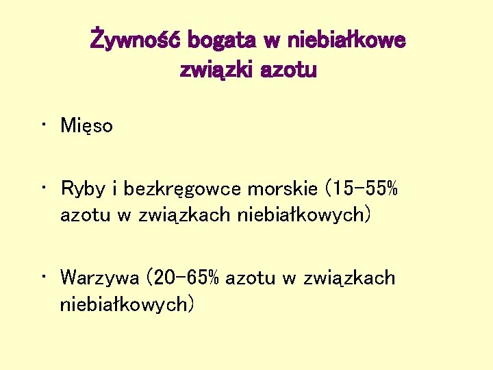 Żywność bogata w niebiałkowe związki azotu • Mięso • Ryby i bezkręgowce morskie (15