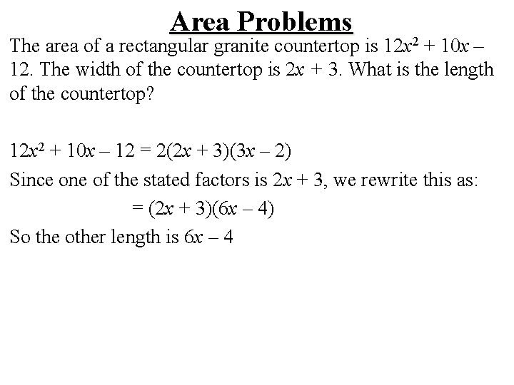 Area Problems The area of a rectangular granite countertop is 12 x 2 +