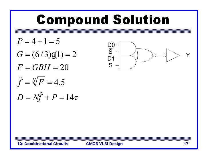 Compound Solution 10: Combinational Circuits CMOS VLSI Design 17 