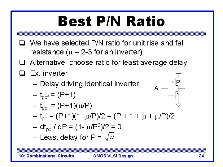 Best P/N Ratio q We have selected P/N ratio for unit rise and fall