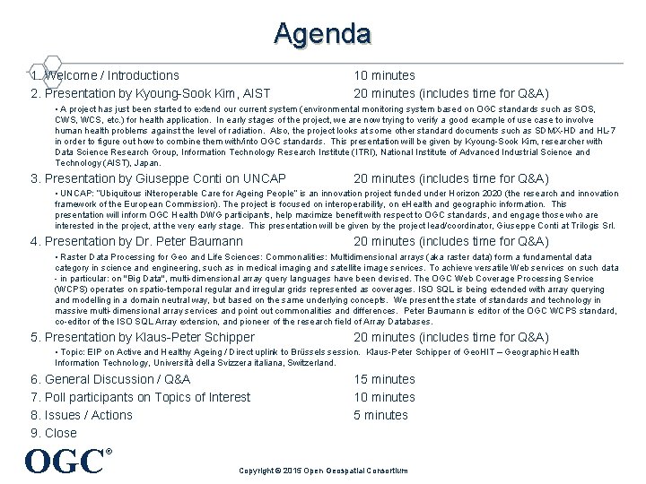 Agenda 1. Welcome / Introductions 2. Presentation by Kyoung-Sook Kim, AIST 10 minutes 20