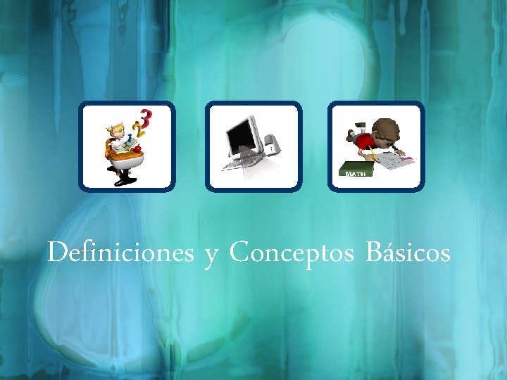 Definiciones y Conceptos Básicos 