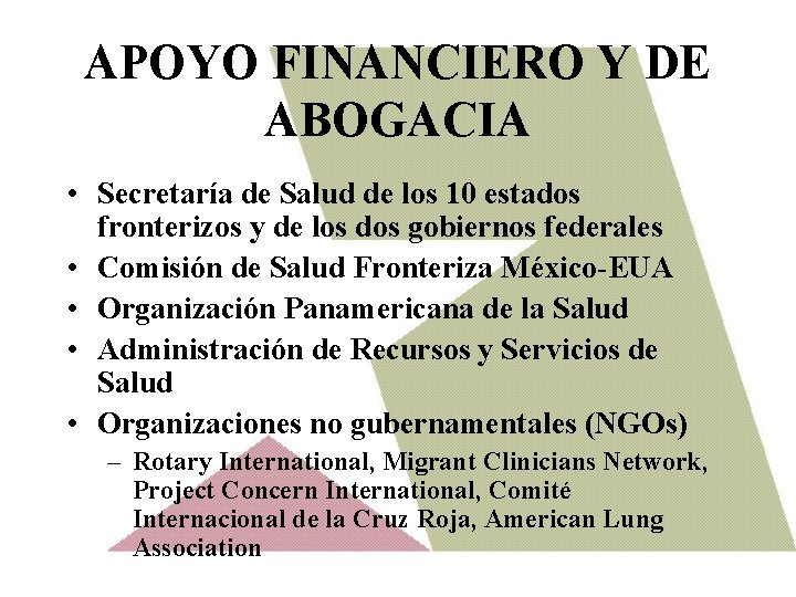 APOYO FINANCIERO Y DE ABOGACIA • Secretaría de Salud de los 10 estados fronterizos
