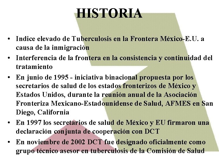 HISTORIA • Indice elevado de Tuberculosis en la Frontera México-E. U. a causa de
