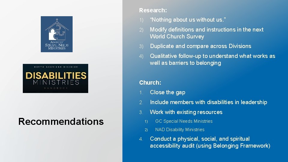 Research: 1) “Nothing about us without us. ” 2) Modify definitions and instructions in