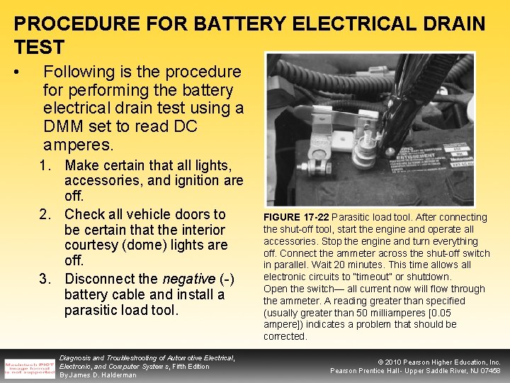 PROCEDURE FOR BATTERY ELECTRICAL DRAIN TEST • Following is the procedure for performing the