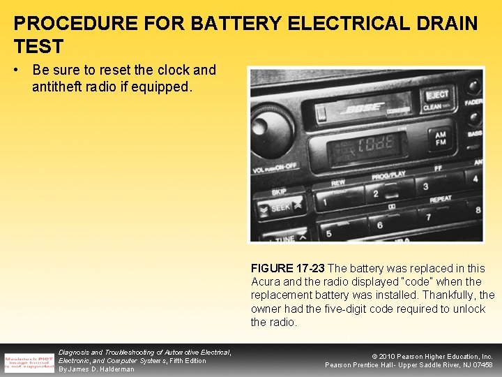 PROCEDURE FOR BATTERY ELECTRICAL DRAIN TEST • Be sure to reset the clock and