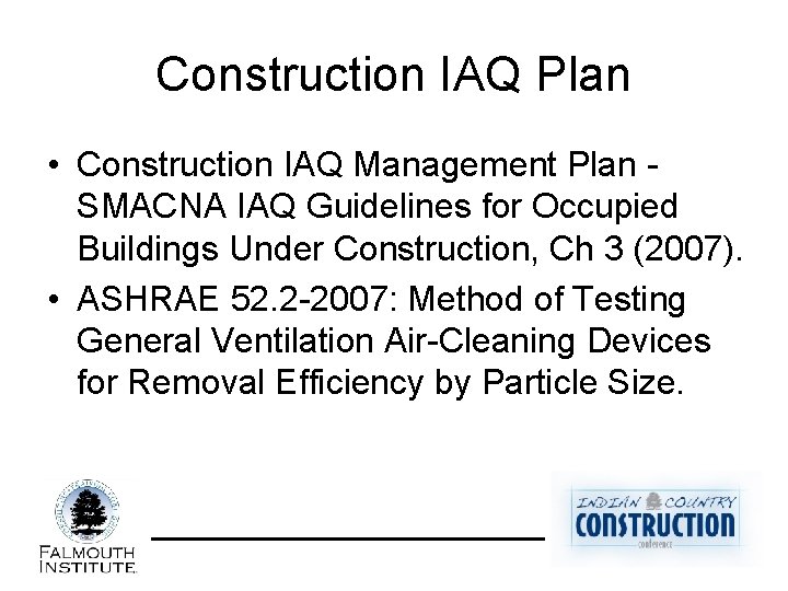 Construction IAQ Plan • Construction IAQ Management Plan - SMACNA IAQ Guidelines for Occupied