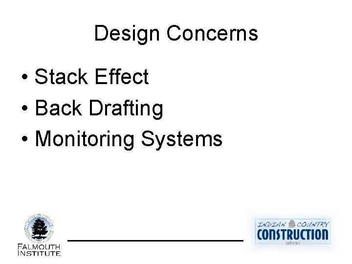 Design Concerns • Stack Effect • Back Drafting • Monitoring Systems 