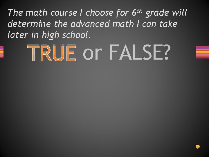 The math course I choose for 6 th grade will determine the advanced math