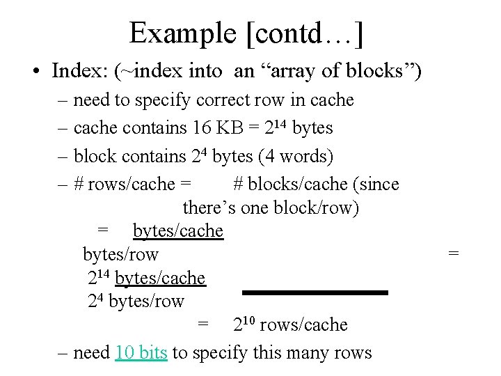 Example [contd…] • Index: (~index into an “array of blocks”) – need to specify