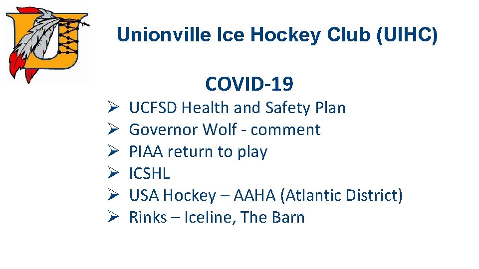 Unionville Ice Hockey Club (UIHC) COVID-19 Ø Ø Ø UCFSD Health and Safety Plan