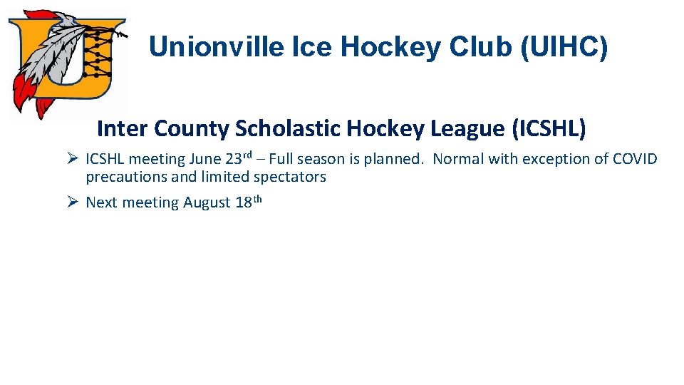 Unionville Ice Hockey Club (UIHC) Inter County Scholastic Hockey League (ICSHL) Ø ICSHL meeting