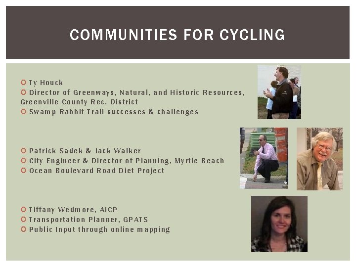 COMMUNITIES FOR CYCLING Ty Ho uck Direc to r of Gre e nways, N