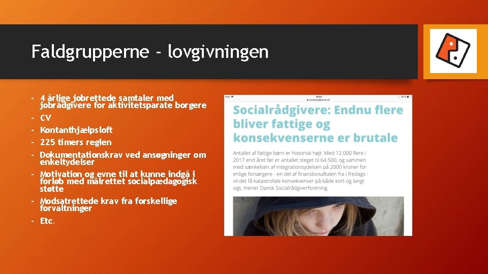 Faldgrupperne - lovgivningen - 4 årlige jobrettede samtaler med jobrådgivere for aktivitetsparate borgere -