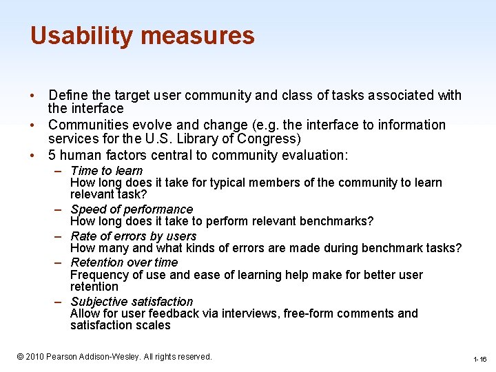 Usability measures • Define the target user community and class of tasks associated with