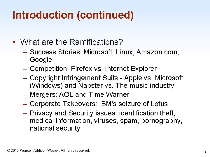 Introduction (continued) • What are the Ramifications? – Success Stories: Microsoft, Linux, Amazon. com,