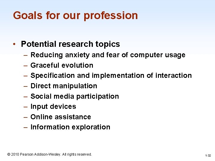 Goals for our profession • Potential research topics – – – – Reducing anxiety
