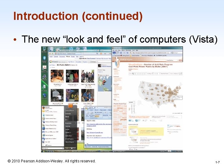 Introduction (continued) • The new “look and feel” of computers (Vista) 1 -7 ©