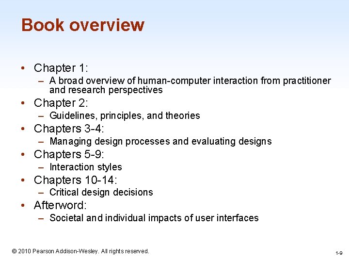 Book overview • Chapter 1: – A broad overview of human-computer interaction from practitioner