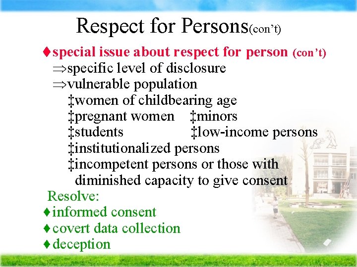 Respect for Persons(con’t) special issue about respect for person (con’t) specific level of disclosure