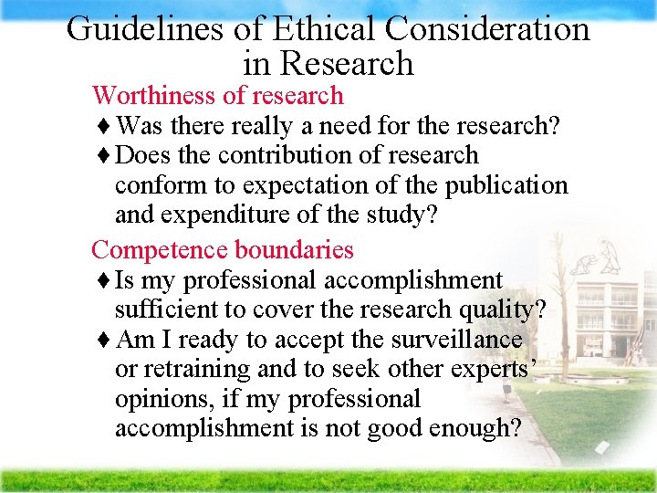 Guidelines of Ethical Consideration in Research Ä Worthiness of research Was there really a