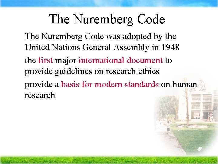 The Nuremberg Code Ä The Nuremberg Code was adopted by the United Nations General
