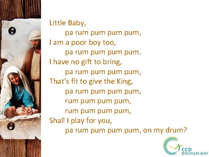 Little Baby, pa rum pum pum, I am a poor boy too, pa rum