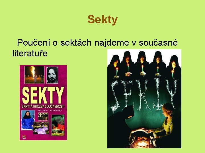 Sekty Poučení o sektách najdeme v současné literatuře 