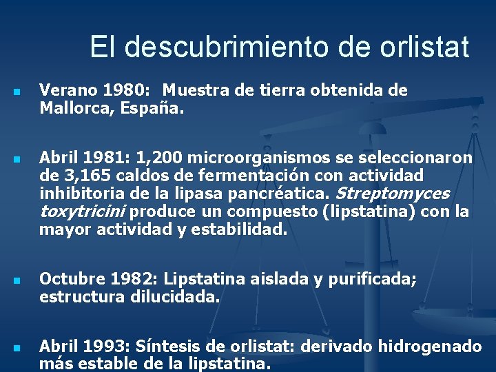 El descubrimiento de orlistat n n Verano 1980: Muestra de tierra obtenida de Mallorca,