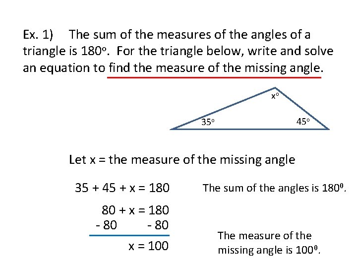 Ex. 1) The sum of the measures of the angles of a triangle is