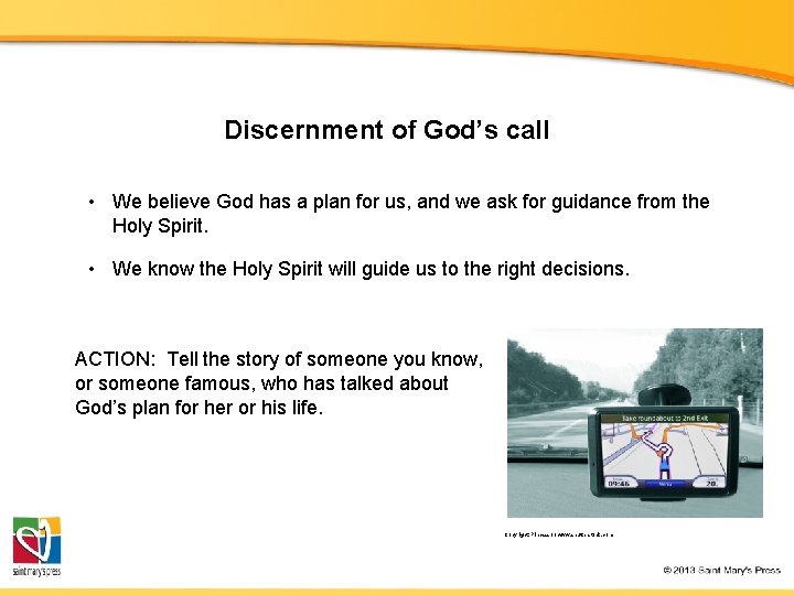 Discernment of God’s call • We believe God has a plan for us, and