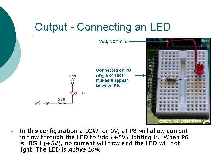 ¡ Output - Connecting an LED Vdd, NOT Vin. Connected on P 8. Angle