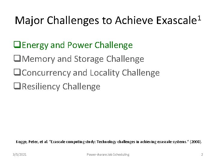 Major Challenges to Achieve Exascale 1 q. Energy and Power Challenge q. Memory and