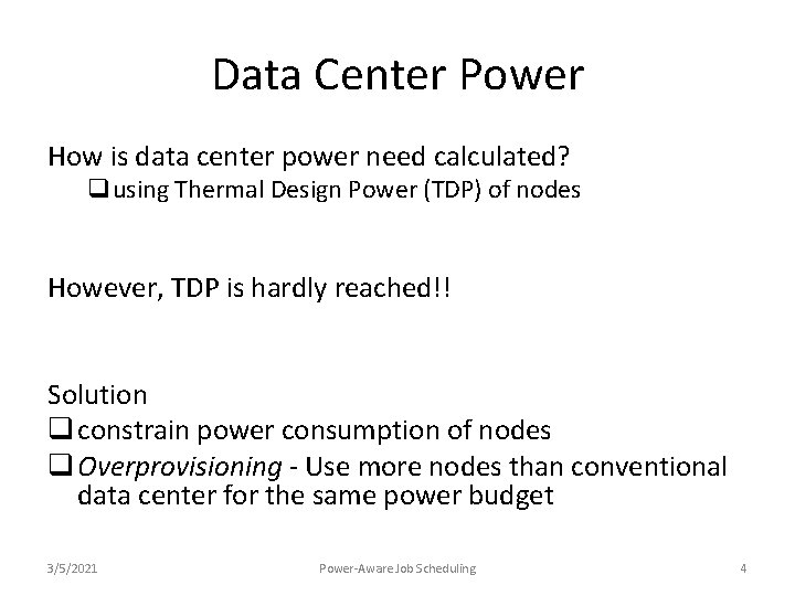 Data Center Power How is data center power need calculated? qusing Thermal Design Power