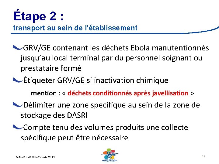 Étape 2 : transport au sein de l’établissement GRV/GE contenant les déchets Ebola manutentionnés