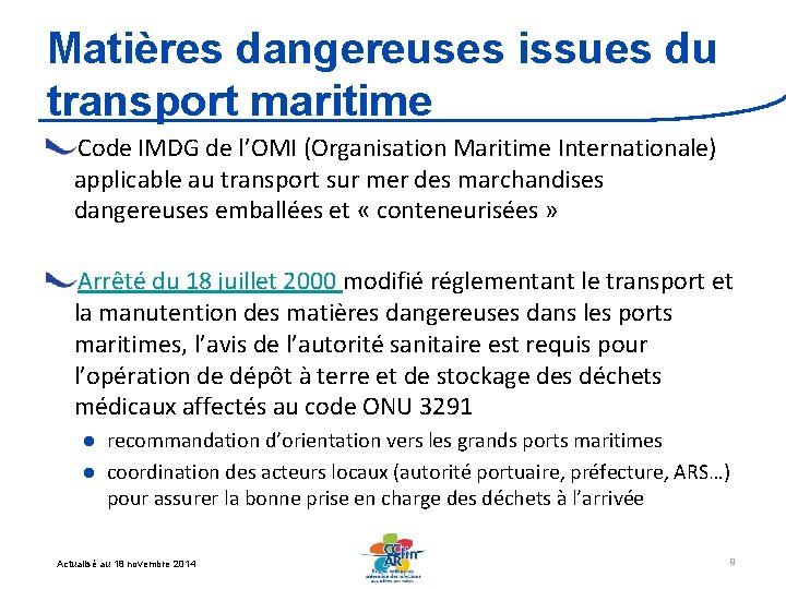 Matières dangereuses issues du transport maritime Code IMDG de l’OMI (Organisation Maritime Internationale) applicable