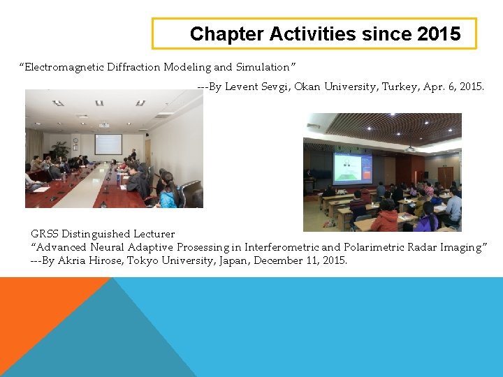 Chapter Activities since 2015 “Electromagnetic Diffraction Modeling and Simulation” ---By Levent Sevgi, Okan University,