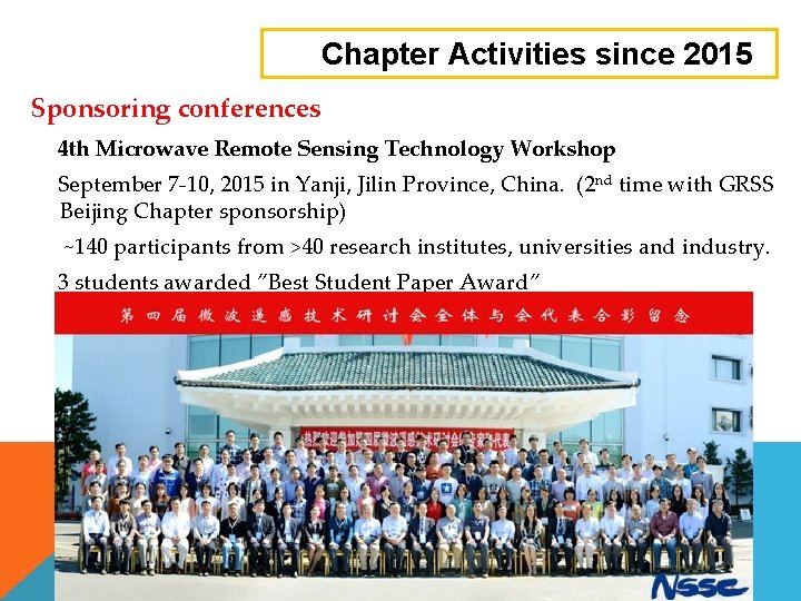 Chapter Activities since 2015 Sponsoring conferences 4 th Microwave Remote Sensing Technology Workshop September