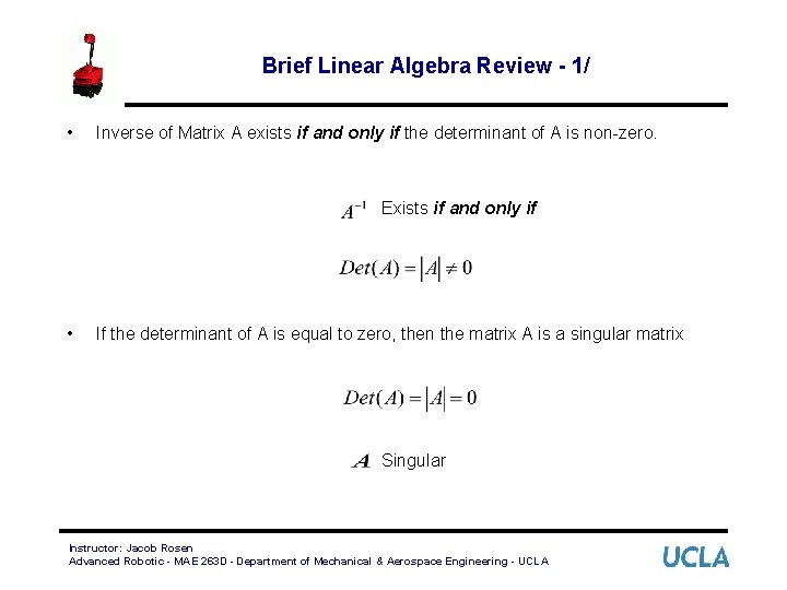 Brief Linear Algebra Review - 1/ • Inverse of Matrix A exists if and