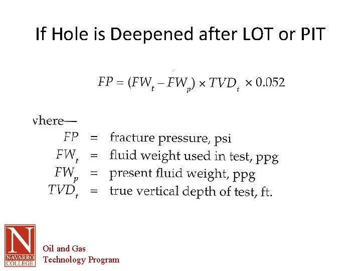 If Hole is Deepened after LOT or PIT Oil and Gas Technology Program 