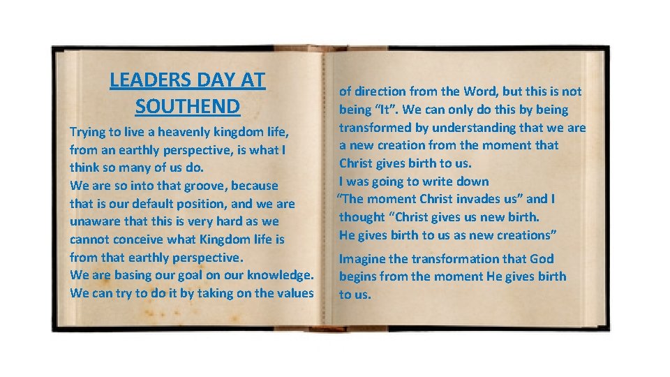 LEADERS DAY AT SOUTHEND Trying to live a heavenly kingdom life, from an earthly