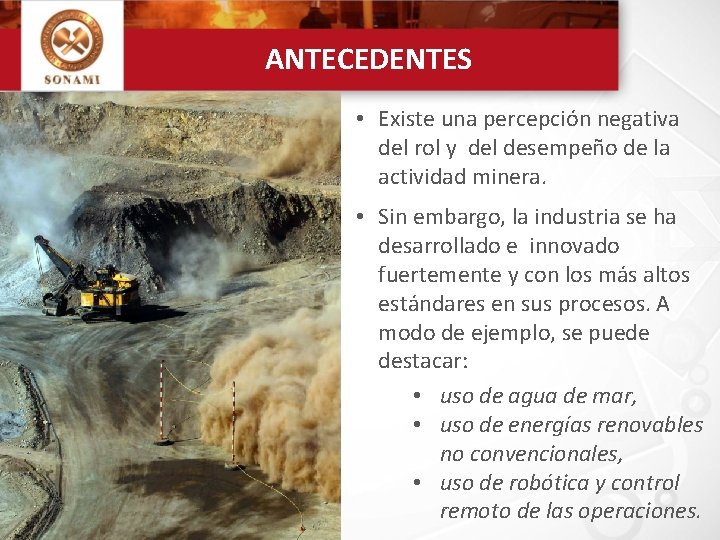 ANTECEDENTES • Existe una percepción negativa del rol y del desempeño de la actividad