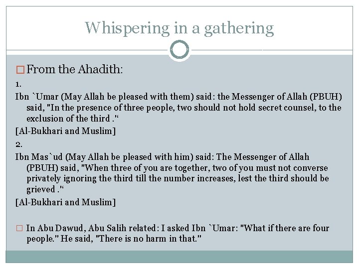 Whispering in a gathering � From the Ahadith: 1. Ibn `Umar (May Allah be
