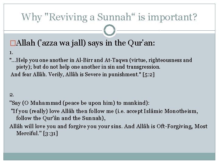 Why "Reviving a Sunnah“ is important? �Allah ('azza wa jall) says in the Qur'an: